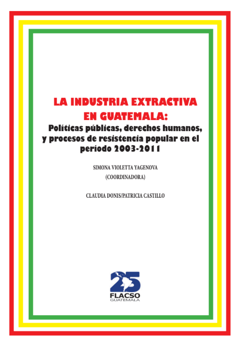 La Industria Extractiva en Guatemala